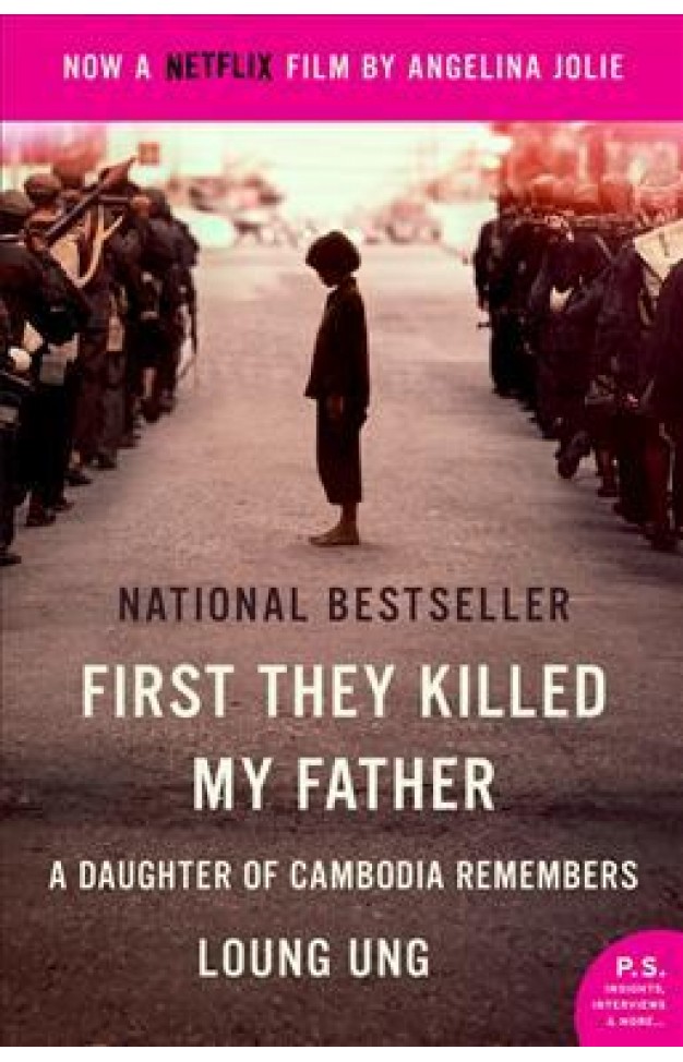 First They Killed My Father A Daughter of Cambodia Remembers
